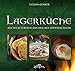 Lagerk&uuml;che: Mittelalterlich Kochen auf offenem Feuer