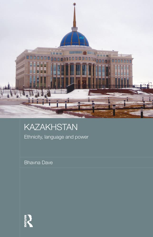 Buy Kazakhstan: Ethnicity, Language and Power — BookShops.in