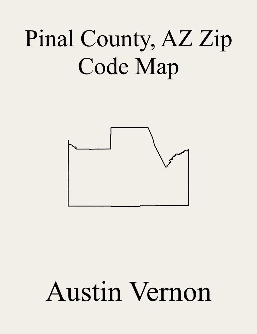 Buy Pinal County, Arizona Zip Code Includes Florence, North Pinal