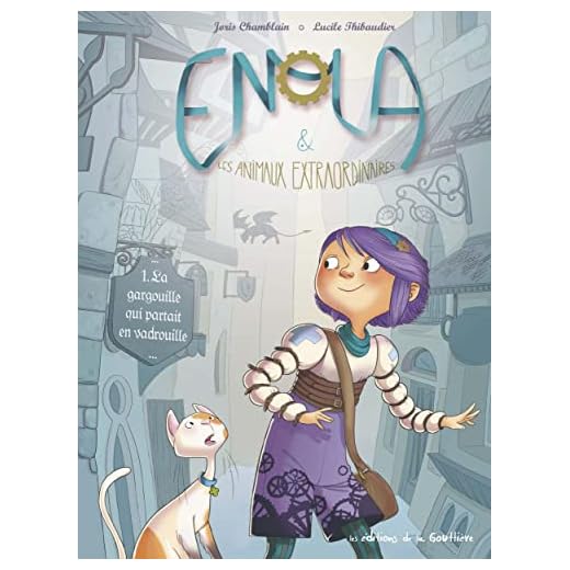 Enola et les animaux extraordinaires, Tome 1 : La gargouille qui partait en vadrouille