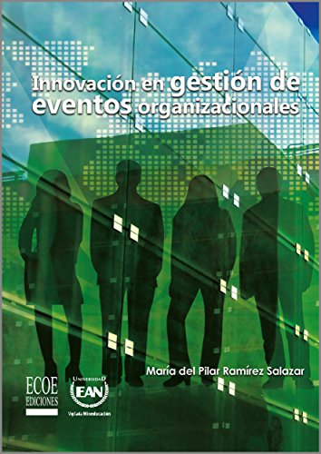 Innovación en gestión de eventos organizacionales (Spanish Edition)