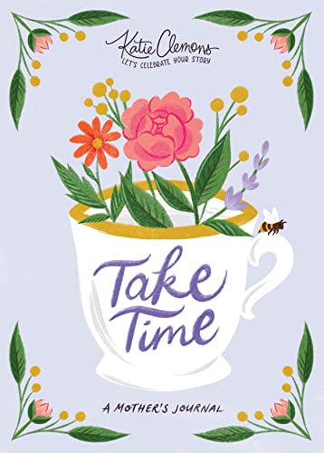 Take Time: A Guided Journal for Moms--Record Motherhood Memories, Stories, and Reflections (Mom Journal with Prompts, Mom Gifts)