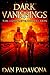 Dark Vanishings: The Complete Collection