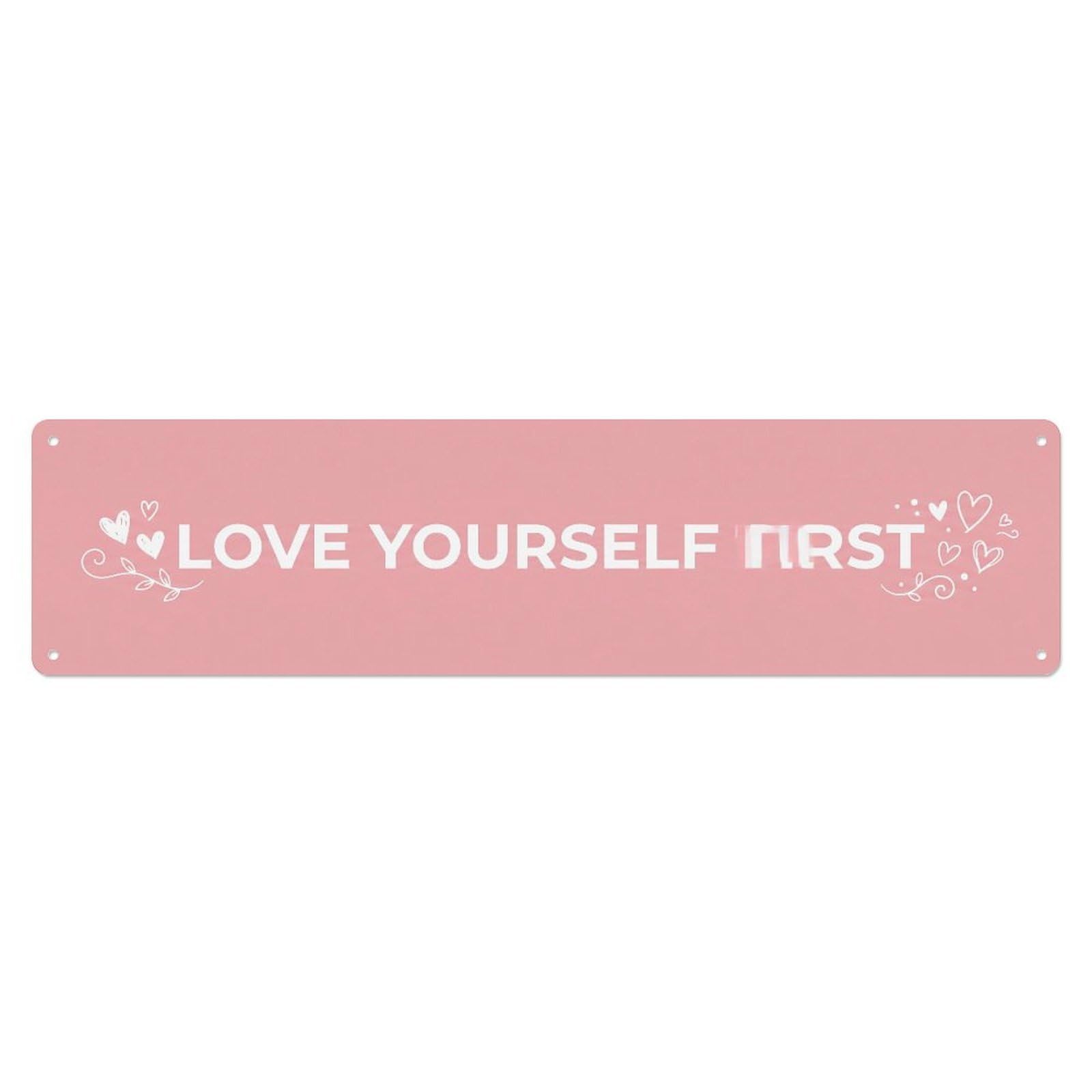 Fyrn Style Love Yourself First Selfcare Positive Metal Tin Sign