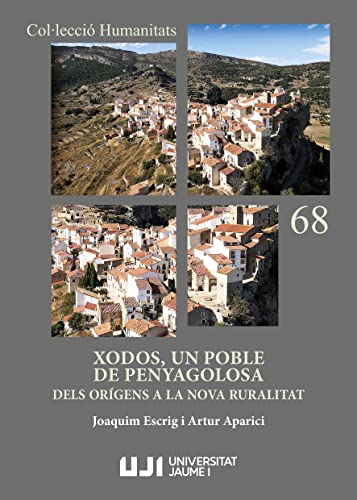 Portada de Xodos, un poble de penyagolosa. dels origens a la nova rural
