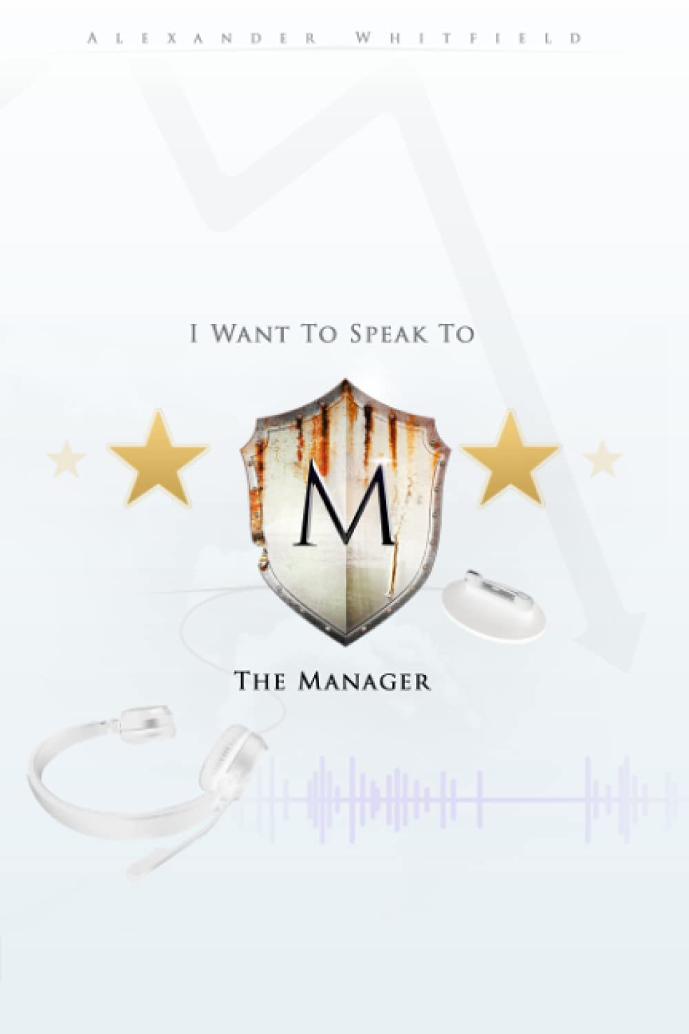 I WANT TO SPEAK TO THE MANAGER
