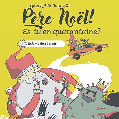 Père Noël! Es-tu en quarantaine?: Enfants de 3 à 5 ans (French Edition)
