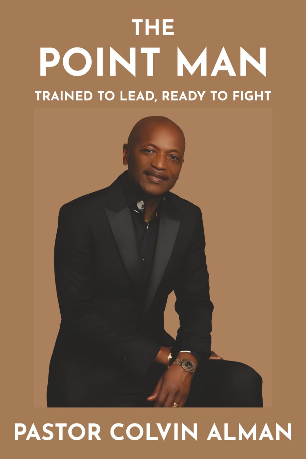 The Point Man: Trained To Lead, Ready To Fight