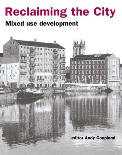 Reclaiming the City: Mixed use development
