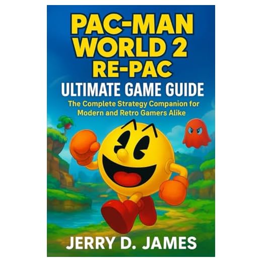 Pac Man World 2 Re-pac Ultimate Game Guide: The Complete Strategy Companion for Modern and Retro Gamers Alike