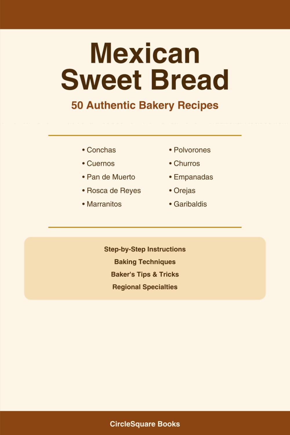 Mexican Sweet Bread: 50 Authentic Bakery Recipes