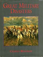 Great Military Disasters 0880296461 Book Cover