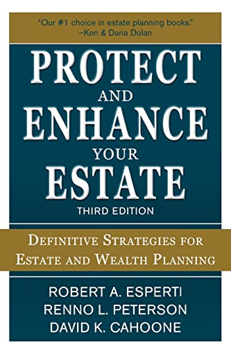 Protect and Enhance Your Estate: Definitive Strategies for Estate and Wealth Planning 3/E