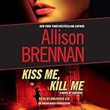 Kiss Me, Kill Me: A Novel of Suspense