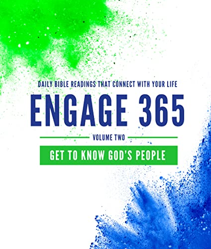 Engage 365: Get to Know God's People: Daily Bible Readings That Connect with Your Life (365-day devotional for teenagers)