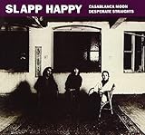 Casablanca Moon/ Desperate Straights -  SLAPP HAPPY, Audio CD