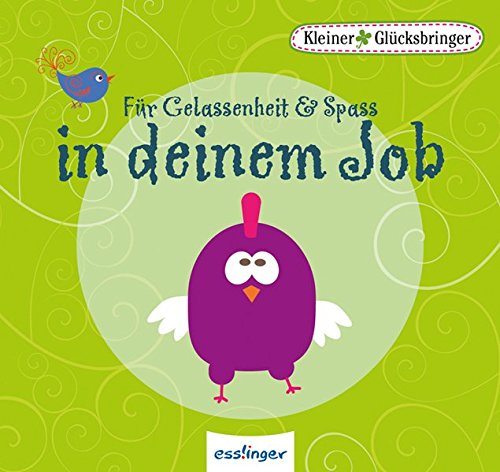 Kleiner Glücksbringer - Für Gelassenheit & Spass im Job Kleiner Glücksbringer - Für Gelassenheit & Spass im Job