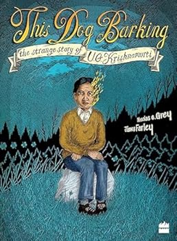 Paperback This Dog Barking: The Strange Story of U.G. Krishnamurti Book