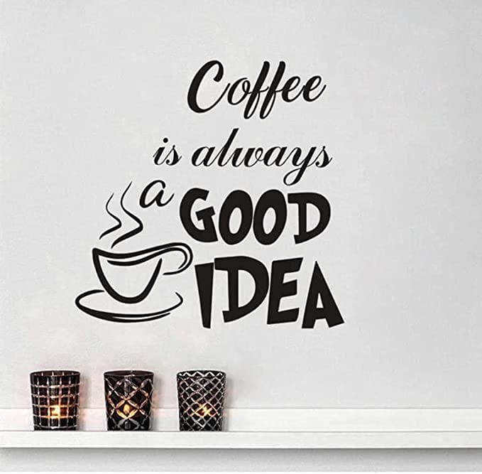 ORiTiCoffee is Always A Good Idea Quote Wall Sticker Kitchen Cafe Shop Window Vinyl Decals Removable Coffee Cup Wall Murals Art 57x57cm