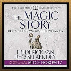 The Magic Story (Condensed Classics) Audiolibro Por Mitch Horowitz arte de portada