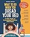 What to Do When You Dread Your Bed, 2nd Edition: A Kid's Guide to Overcoming Problems with Sleep (What-to-Do Guides for Kids)