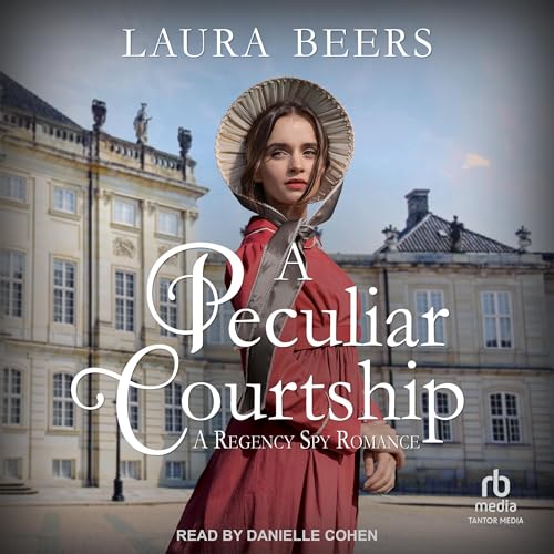 A Peculiar Courtship by Laura Beers episode artwork