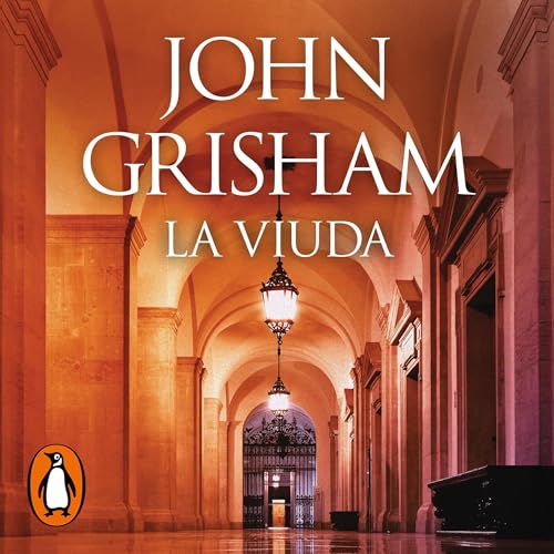 La viuda [The Widow] Audiobook By John Grisham, Mª del Puerto Barruetabeña Diez - translator, Raúl Garc&ia