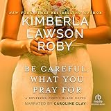 Be Careful What You Pray For