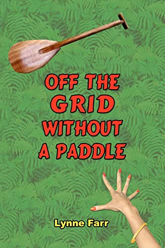 Off The Grid Without A Paddle