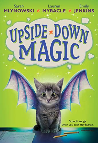 Upside Down Magic 1407191837 Book Cover