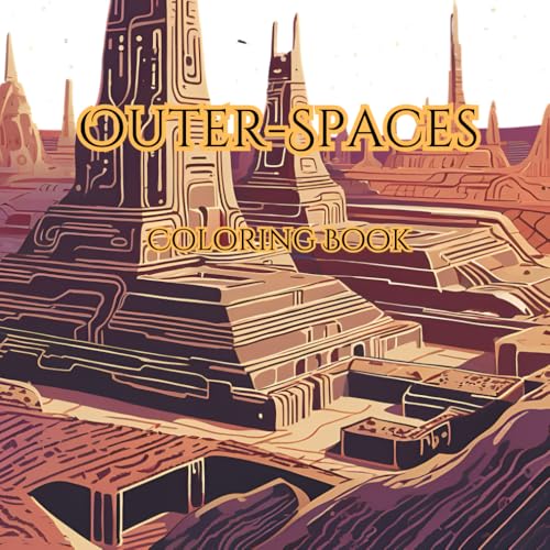 Outer-Spaces : 50 Sketches To Color In A Science-Fiction Universe: Sci-Fi Coloring Book (Outer-Spaces - A Sci-Fi Coloring Book)
