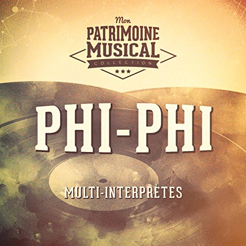 Mon cher Phi-Phi, si cela t'interesse