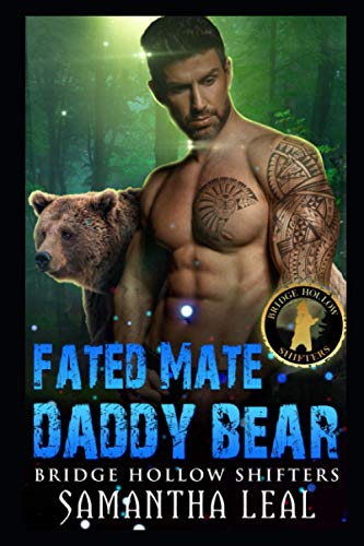 Fated Mate Daddy Bear (Bridge Hollow Shifters)
