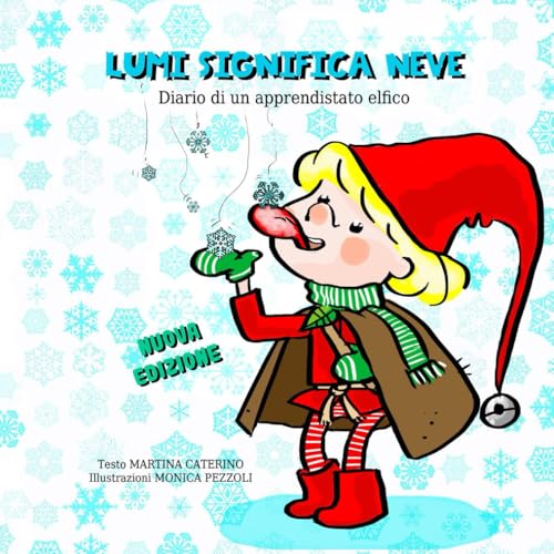 LUMI SIGNIFICA NEVE: Diario di un apprendistato elfico