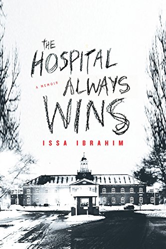 Hospital Always Wins: A Memoir