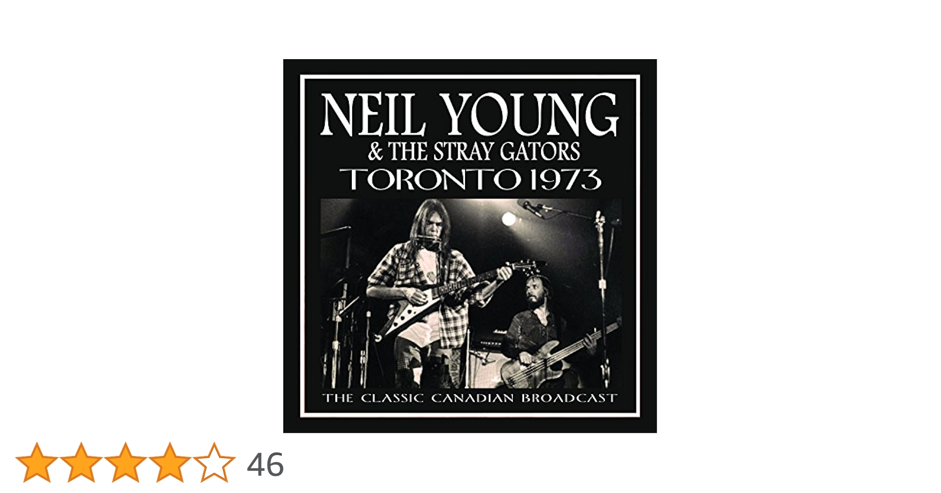 NEIL YOUNG & THE STRAY GATORS - TORONTO 1973 (1 CD): Amazon