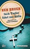 Jack Taylor fährt zur Hölle (Bd. 3): Kriminalroman - Ken Bruen