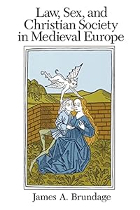 Law, Sex, and Christian Society in Medieval Europe