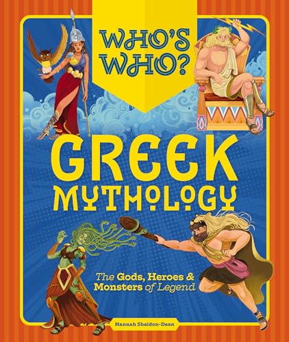 Who'S Who: Greek Mythology: The Gods, Heroes And Monsters Of Legend
