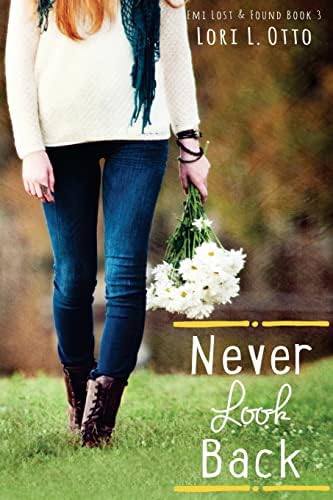 Never Look Back: Emi Lost & Found Series : Book Three