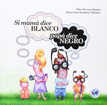 Hardcover Si mamá dice blanco papá dice negro [Spanish] Book