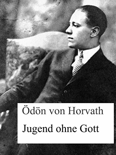 Jugend ohne Gott eBook : von Horváth, Ödön: Amazon.de: Kindle-Shop