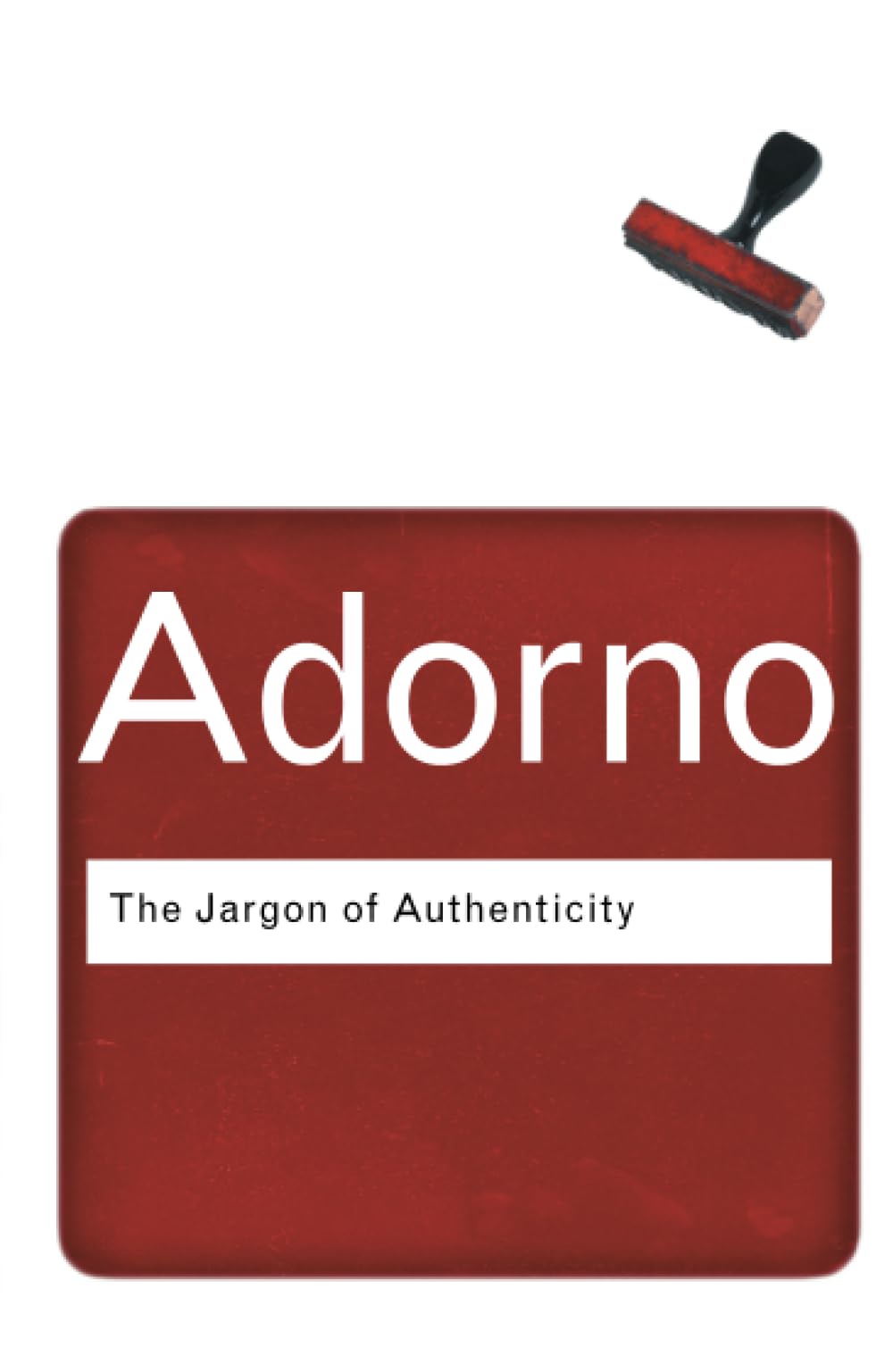 The Jargon of Authenticity (Routledge Classics)