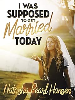 Natasha Pearl Hansen: I was Supposed to Get Married Today