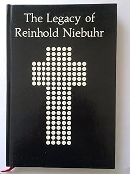 Legacy of Reinhold Niebuhr