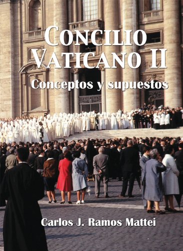 Concilio Vaticano II - Conceptos y supuestos Concilio Vaticano II - Conceptos y supuestos