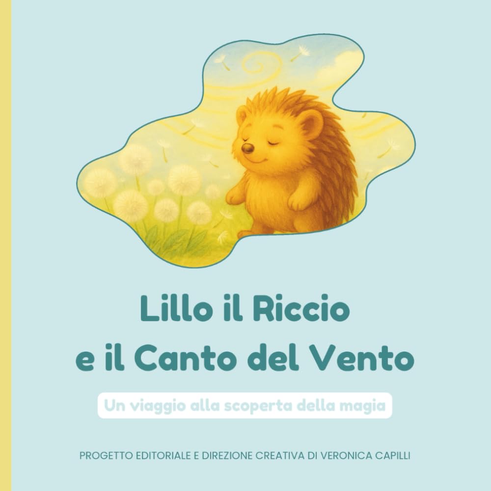 Lillo il Riccio e il Canto del Vento: Un viaggio alla scoperta della magia