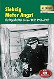 zeitgutschein basteln  Siebzig Meter Angst: Spannende Fluchtgeschichten aus der DDR. 1961-1989. Auswahl (Zeitgut)
