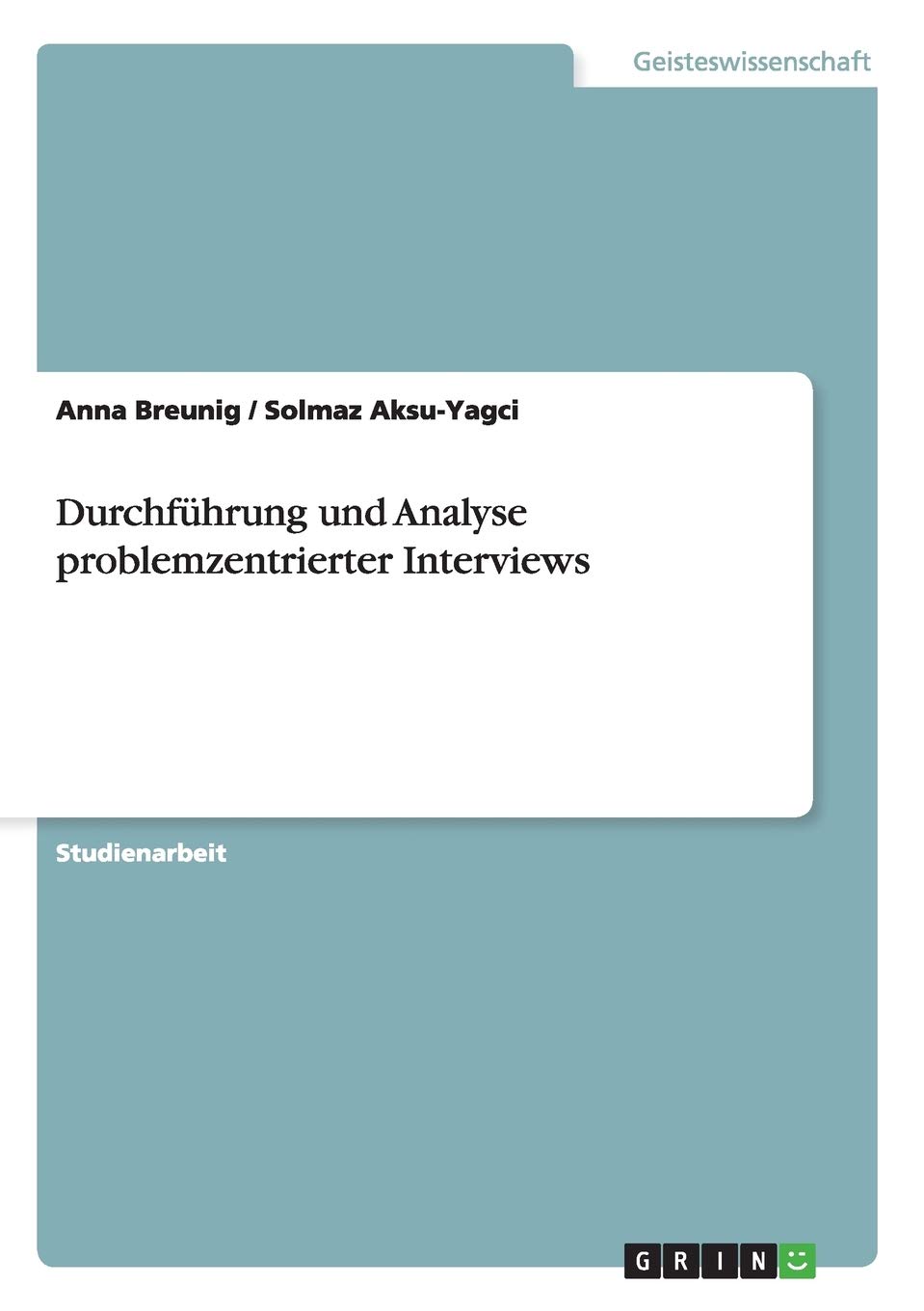 Durchführung und Analyse problemzentrierter Interviews