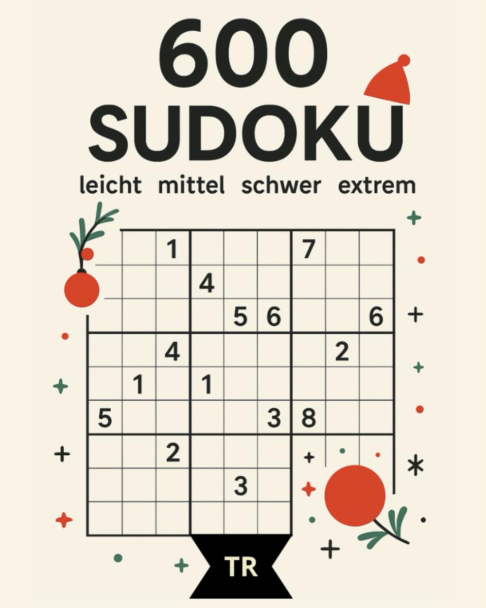 Sudoku mit Herz & Hirn – große Edition 1: Sudoku Buch mit 600 Rätseln – Leicht, Mittel, Schwer & Extrem